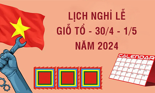 Thông báo nghỉ lễ Giỗ tổ Hùng Vương, lễ 30/4 và lễ 1/5